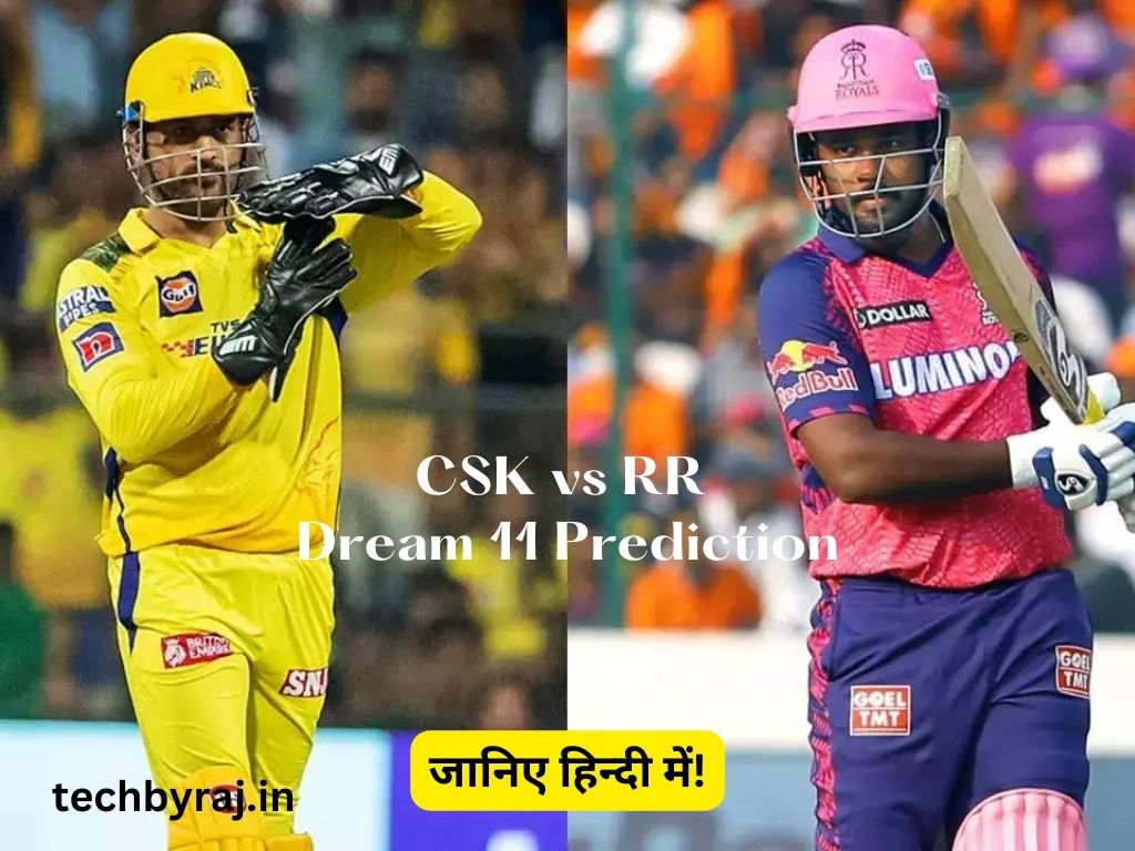 CSK vs RR Dream 11 Prediction